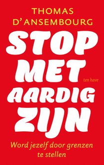 Stop met aardig zijn voorzijde