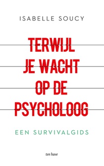 Terwijl je wacht op de psycholoog