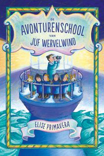 De avonturenschool van juf Wervelwind