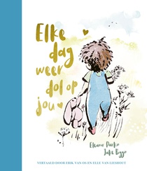 Elke dag weer dol op jou