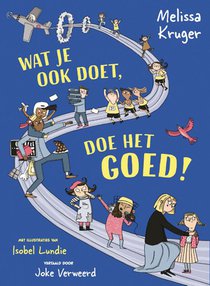 Wat je ook doet, doe het goed!