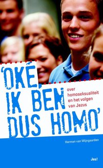 Oké, ik ben dus homo