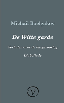 De Witte garde / Verhalen over de burgeroorlog / Diaboliade