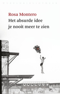 Het absurde idee je nooit meer te zien