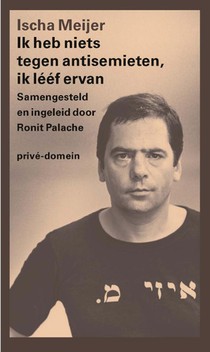 Ik heb niets tegen antisemieten, ik lééf ervan