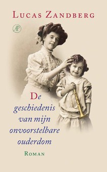 De geschiedenis van mijn onvoorstelbare ouderdom