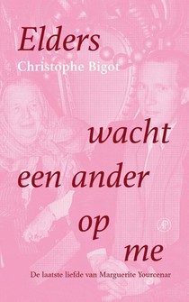 Elders wacht een ander op me