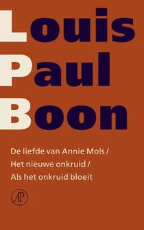 De liefde van Annie Mols / Het nieuwe onkruid / Als het onkruid bloeit voorzijde