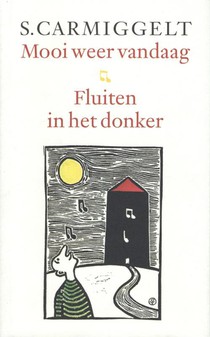 Mooi weer vandaag & Fluiten in het donker voorzijde