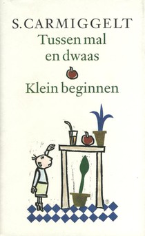 Tussen mal en dwaas; Klein beginnen