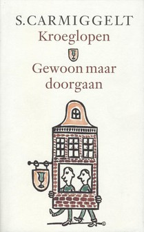 Kroeglopen & gewoon maar doorgaan