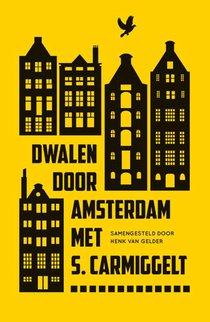 Dwalen door Amsterdam met S. Carmiggelt voorzijde