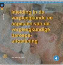 Inleiding in de verpleegkunde en aspecten van de verpleegkundige beroepsuitoefening