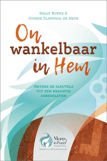 Onwankelbaar in Hem