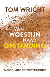 Van woestijn naar opstanding