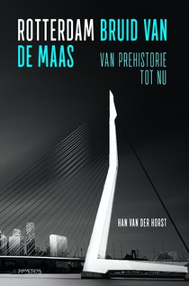 Rotterdam, bruid van de Maas