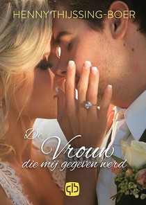 De vrouw die mij gegeven werd