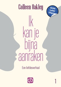 Ik kan je bijna aanraken