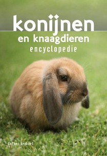 Konijnen en knaagdieren encyclopedie