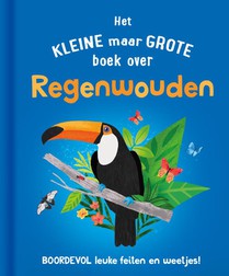 Het kleine maar grote boek over regenwouden voorzijde