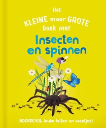 Het kleine maar grote boek over insecten en spinnen