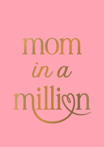 Mom in a million