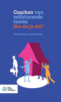 Coachen van zelfsturende teams. Hoe doe je dat?