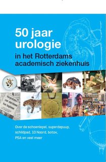 50 jaar urologie in het Rotterdams academisch ziekenhuis voorzijde