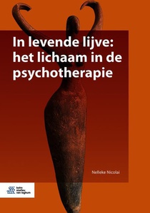 In levende lijve: het lichaam in de psychotherapie voorzijde