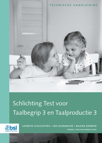 Schlichting Test voor Taalbegrip en Taalproductie 3 - Technische Handleiding