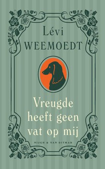 Vreugde heeft geen vat op mij
