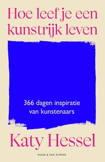 Hoe leef je een kunstrijk leven
