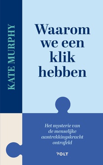 Waarom we een klik hebben
