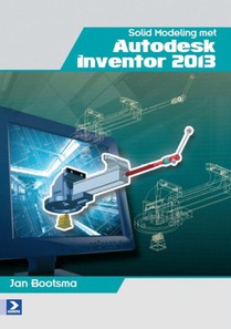 Solid modeling met autodesk inventor 2013