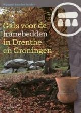 Gids voor de hunebedden in Drenthe en Groningen