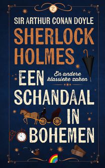 Sherlock Holmes 2: Een schandaal in de Bohemen en andere klassieke zaken