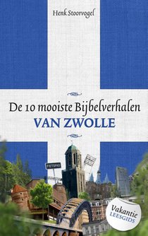 De 10 mooiste bijbelverhalen van Zwolle voorzijde