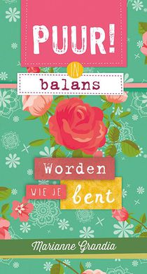 PUUR! in balans - worden wie je bent