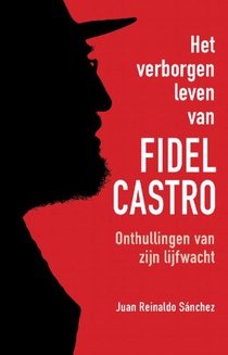 Het verborgen leven van Fidel Castro voorzijde