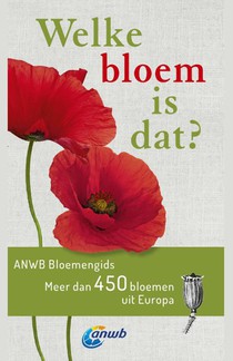 Welke bloem is dat? ANWB Bloemengids voorzijde