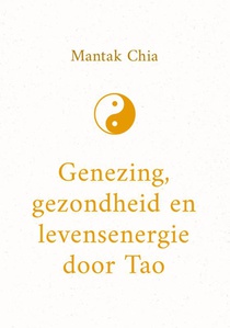 Genezing, gezondheid en levensenergie door Tao