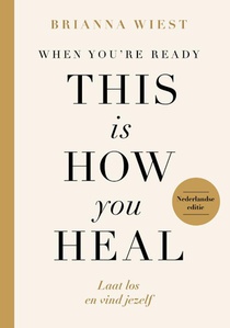 When You're Ready, This Is How You Heal - Nederlandse editie