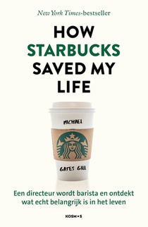How Starbucks saved my life - Nederlandse editie