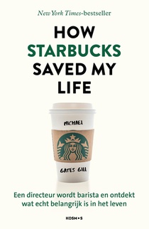 How Starbucks saved my life - Nederlandse editie