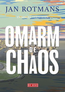 Omarm de chaos voorzijde