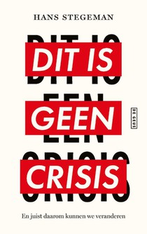 Dit is geen crisis