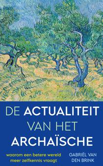 De actualiteit van het archaïsche