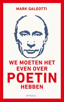 We moeten het even over Poetin hebben