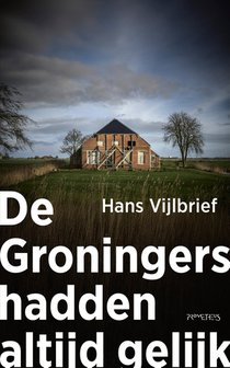 De Groningers hadden altijd gelijk voorzijde