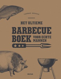 Het ultieme barbecueboek voor echte mannen voorzijde
